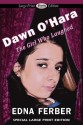 Dawn O'Hara, the Girl Who Laughed - Edna Ferber