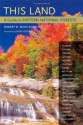 This Land: A Guide to Eastern National Forests - Robert H. Mohlenbrock