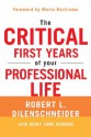 The Critical First Years of Your Professional Life - Robert L. Dilenschneider, Mary Jane Genova