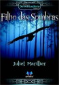 O Filho das Sombras (Trilogia de Sevenwaters, #2) - Juliet Marillier