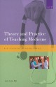 Theory and Practice of Teaching Medicine - Jack Ende