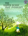 The Easter Bunny That Overslept - Priscilla Friedrich, Otto Friedrich, Adrienne Adams