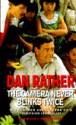 Camera Never Blinks Twice: The Further Adventures of a Television Journalist - Dan Rather, Mickey Herskowitz