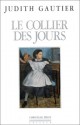 Le Collier Des Jours - Judith Gautier