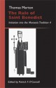 The Rule Of Saint Benedict: Initiation into the Monastic Tradition - Thomas Merton, Patrick F. O'Connell