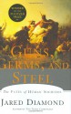 Guns, Germs, and Steel: The Fates of Human Societies - Jared Diamond