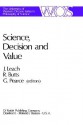 Science, Decision and Value - Robert E. Butts