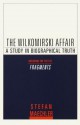 The Wilkomirski Affair: A Study in Biographical Truth - Stefan Maechler