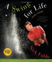 A Swing for Life: Revised and Updated - Nick Faldo