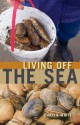 Living Off the Sea - Charlie White