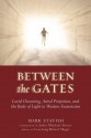 Between the Gates: Lucid Dreaming, Astral Projection, and the Body of Light in Western Esotericism - Mark Stavish, John Michael Greer