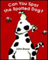 Can You Spot the Spotted Dog ? - John A. Rowe