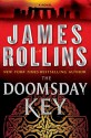 The Doomsday Key: A Sigma Force Novel - James Rollins