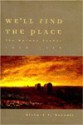 We'll Find The Place: The Mormon Exodus, 1846 1848 - Richard E. Bennett