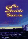 The Starlite Drive-In: A Novel - Marjorie Reynolds