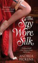 The Spy Wore Silk - Andrea Pickens