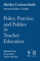 Policy, Practice, and Politics in Teacher Education: Editorials from the Journal of Teacher Education - Marilyn Cochran-Smith