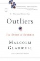 Outliers: The Story of Success - Malcolm Gladwell