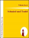 Schmied und Teufel (German Edition) - Wilhelm Busch