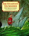 The Steadfast Tin Soldier - Hans Christian Andersen, Naomi Lewis, P.J. Lynch