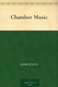 Chamber Music - James Joyce