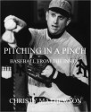 Pitching in a Pinch: Baseball from the Inside - Christy Mathewson