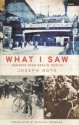 What I Saw: Reports from Berlin 1920-33 - Joseph Roth