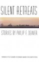 Silent Retreats - Philip F. Deaver