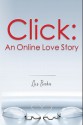 Click: An Online Love Story - Lisa Becker