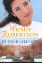 My Dark-Eyed Girl - Wendy Robertson