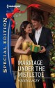 Marriage Under the Mistletoe - Helen Lacey