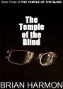 The Temple of the Blind - Brian Harmon