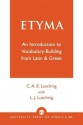 Etyma - C.A.E. Luschnig, L.J. Luschnig