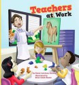 Teachers at Work - Karen Latchana Kenney, Brian Caleb Dumm