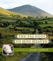 The Pig Goes to Hog Heaven - Joseph Caldwell, Chris Patton