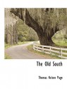 The Old South - Thomas Nelson Page