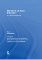 Handbook of Asian Education: A Cultural Perspective - Yong Zhao, Jing Lei, Guofang Li, Ming Fang He