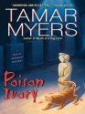 Poison Ivory (Den of Antiquity Mystery, #15) - Tamar Myers