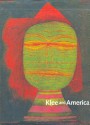 Klee and America - Josef Helfenstein, Vivian Endicott Barnett, Michael Baumgartner