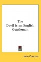 The Devil Is an English Gentleman - John Cournos