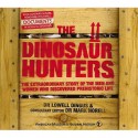 Dinosaur Hunters - Lowell Dingus