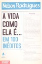 Vida Como Ela E. . . Em 100 Ineditos (Em Portugues do Brasil) - Nelson Rodrigues