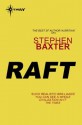 Raft (Xeelee) - Stephen Baxter