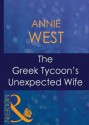 The Greek Tycoon's Unexpected Wife (Mills & Boon Modern) (In the Greek Tycoon's Bed - Book 3) - Annie West