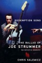 Redemption Song: The Ballad of Joe Strummer - Chris Salewicz