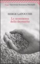 La scommessa della decrescita - Serge Latouche, Matteo Schianchi