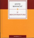 U registraturi - Ante Kovačić