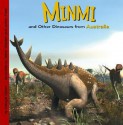 Minmi and Other Dinosaurs of Australia - Dougal Dixon, James Field, Steve Weston