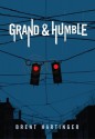 Grand & Humble - Brent Hartinger