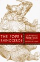 The Pope's Rhinoceros: A Novel - Lawrence Norfolk